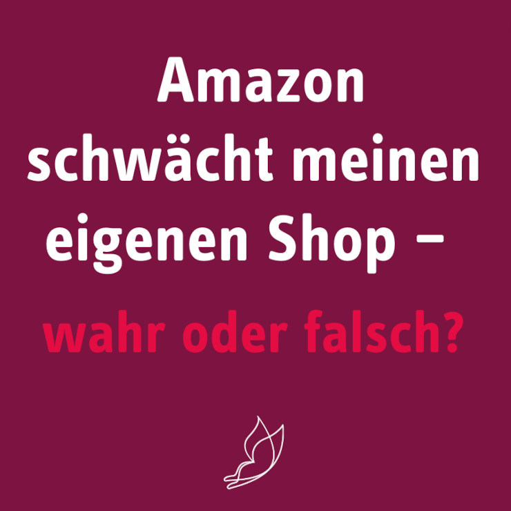 Amazon schwächt meinen eigenen Shop – wahr oder falsch?