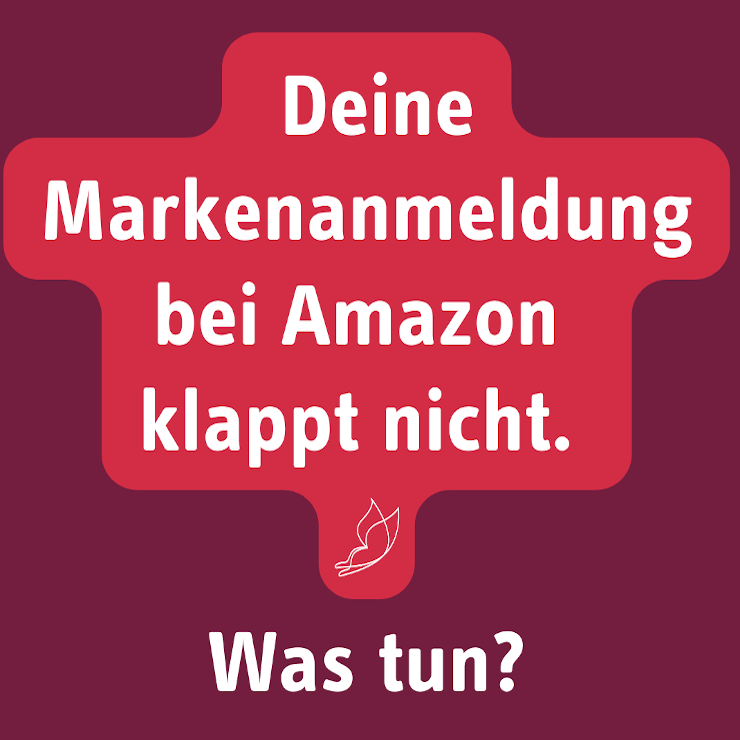 Deine Markenanmeldung bei Amazon klappt nicht. <br>Was tun?